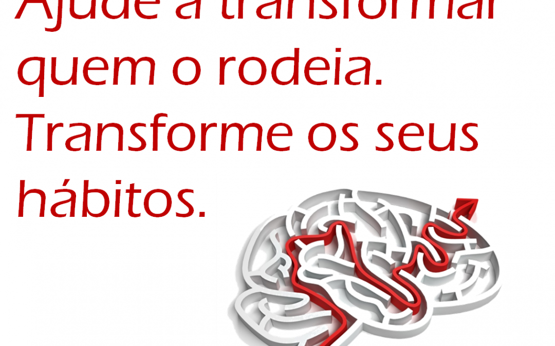 Se os hábitos fazem de nós o que somos, o que precisa de saber para criar e mudar os seus hábitos?