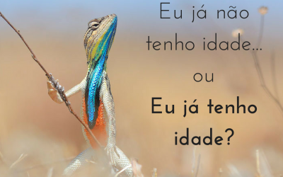 Eu já não tenho idade?