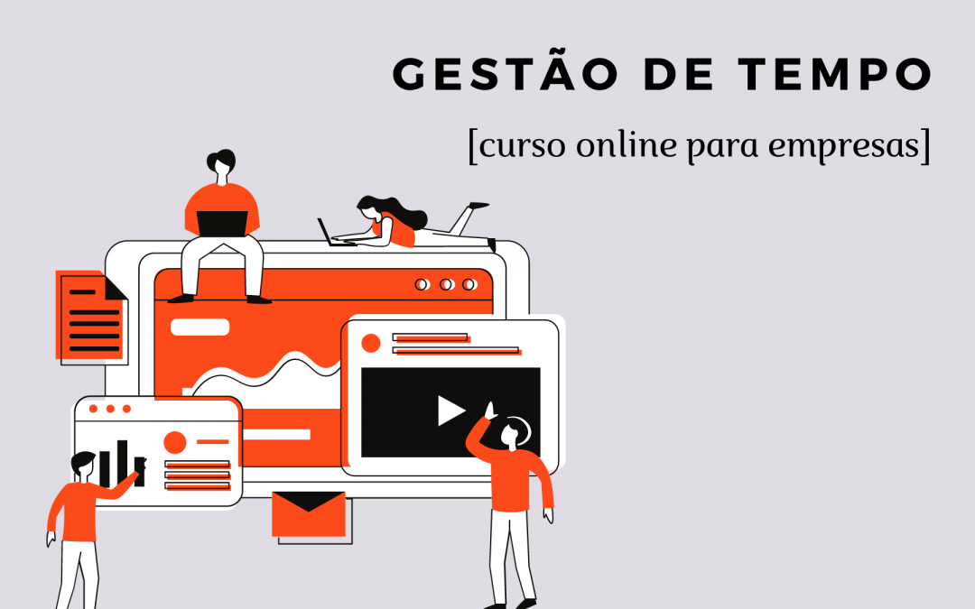 Gestão de tempo: curso online para empresas